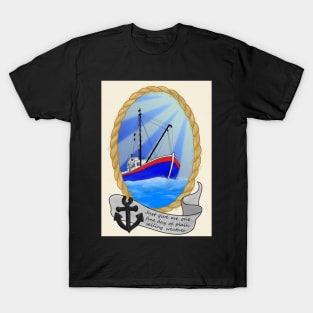 Just Give Me One Fine Day Of Plain Sailing Weather T-Shirt